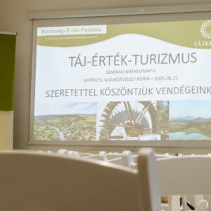 TÁJ – ÉRTÉK – TURIZMUS – Szakmai konferenciát tartottunk Kapolcson